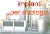 Impianti per grandi e piccole cantine